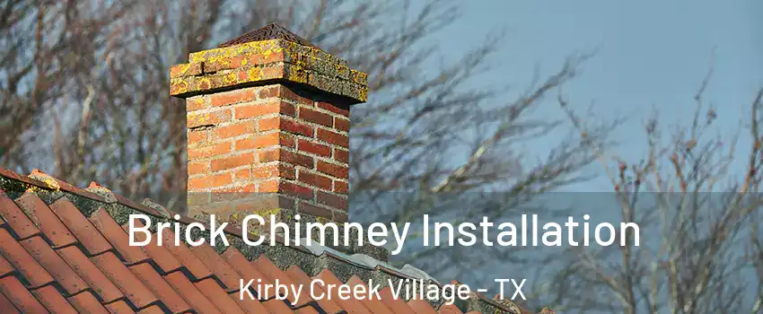 Brick Chimney Installation Kirby Creek Village - TX