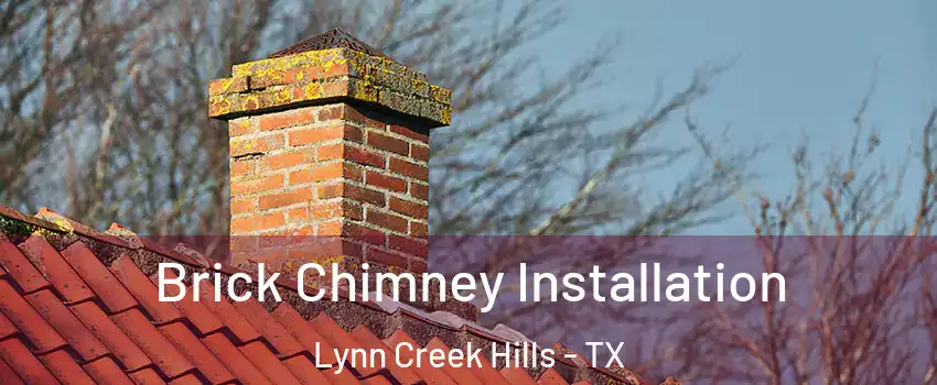 Brick Chimney Installation Lynn Creek Hills - TX