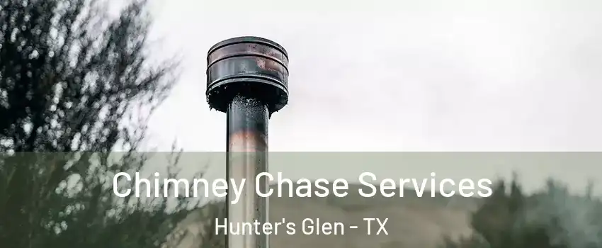 Chimney Chase Services Hunter's Glen - TX