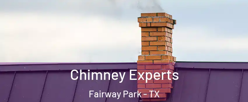 Chimney Experts Fairway Park - TX