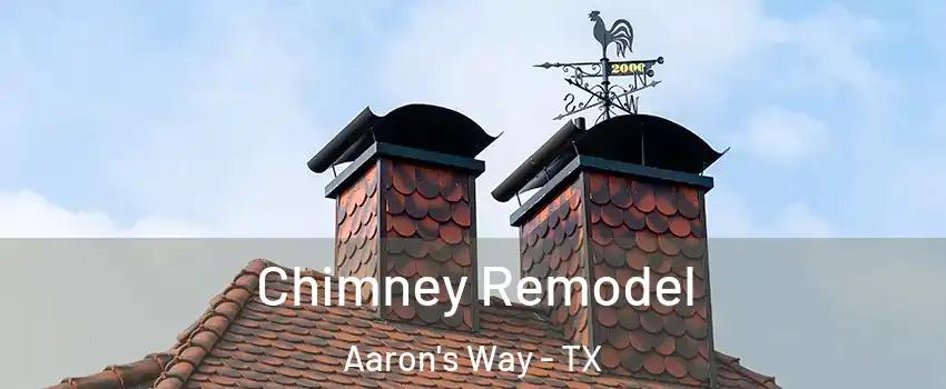 Chimney Remodel Aaron's Way - TX