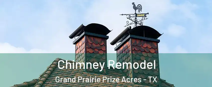 Chimney Remodel Grand Prairie Prize Acres - TX