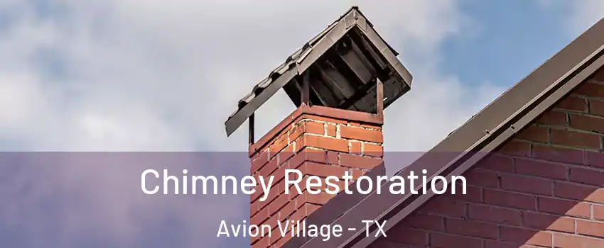 Chimney Restoration Avion Village - TX