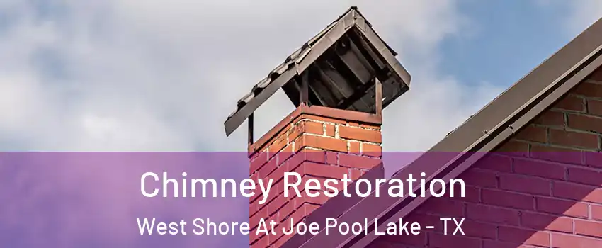 Chimney Restoration West Shore At Joe Pool Lake - TX