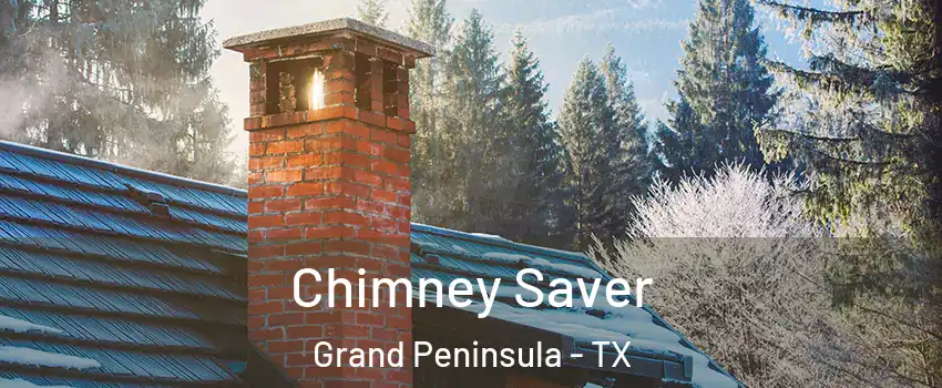 Chimney Saver Grand Peninsula - TX