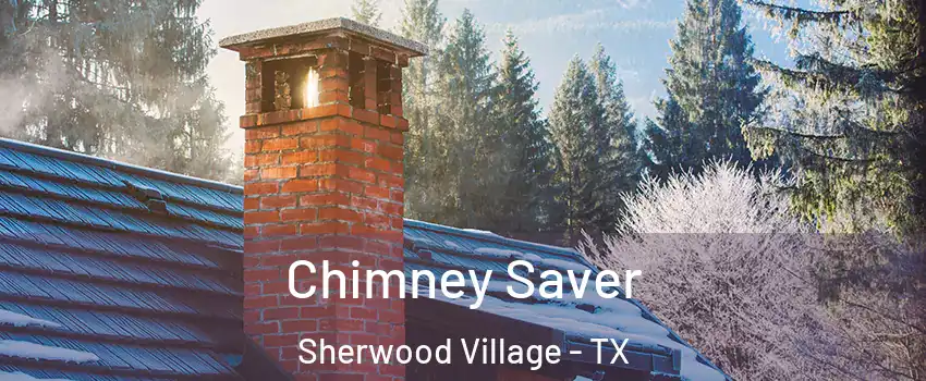 Chimney Saver Sherwood Village - TX