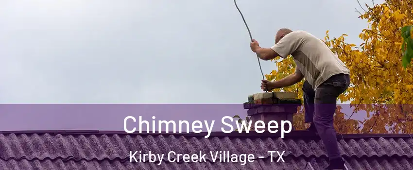 Chimney Sweep Kirby Creek Village - TX