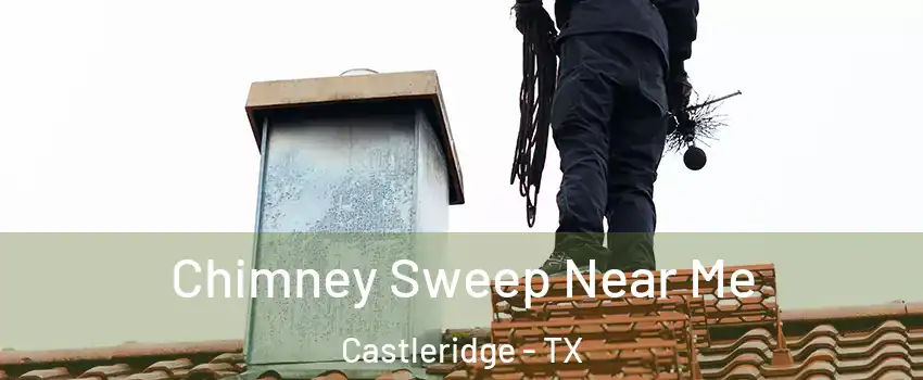 Chimney Sweep Near Me Castleridge - TX