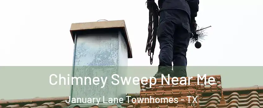 Chimney Sweep Near Me January Lane Townhomes - TX