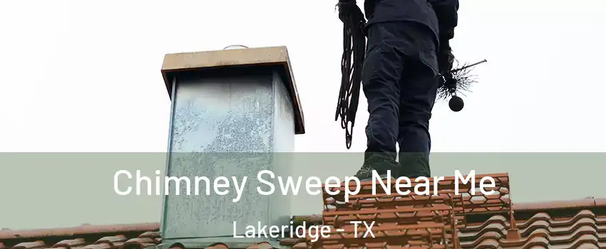 Chimney Sweep Near Me Lakeridge - TX