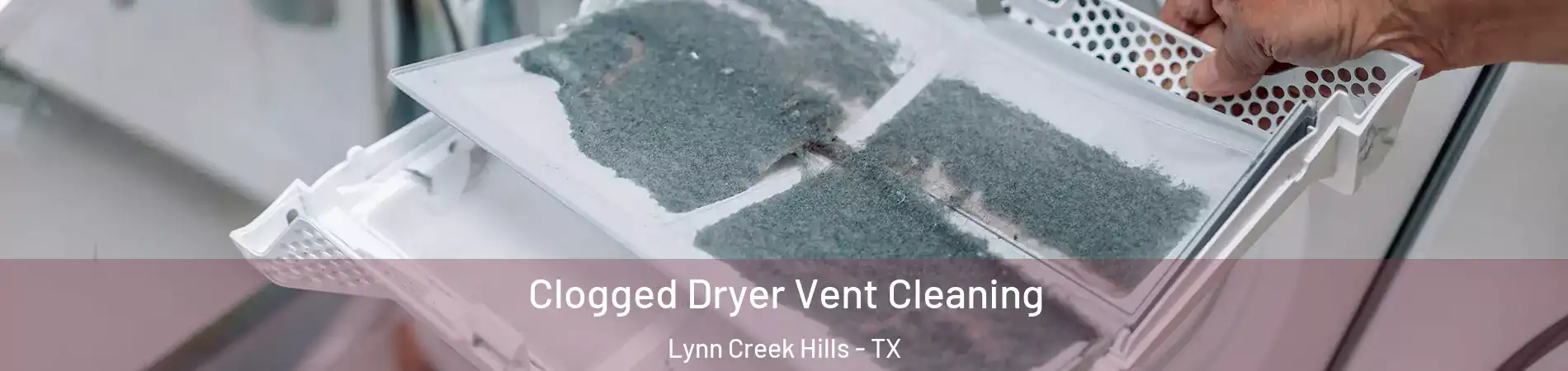 Clogged Dryer Vent Cleaning Lynn Creek Hills - TX