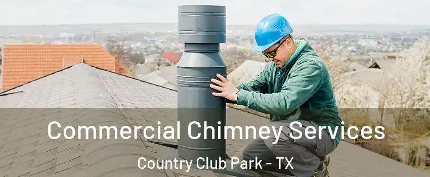 Commercial Chimney Services Country Club Park - TX