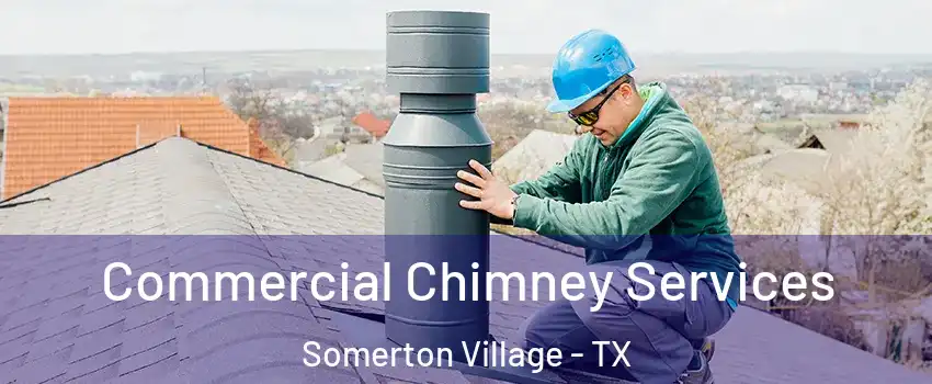 Commercial Chimney Services Somerton Village - TX