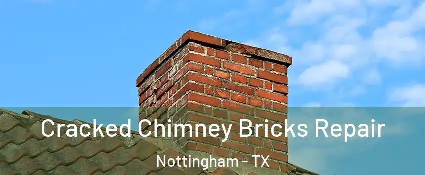 Cracked Chimney Bricks Repair Nottingham - TX