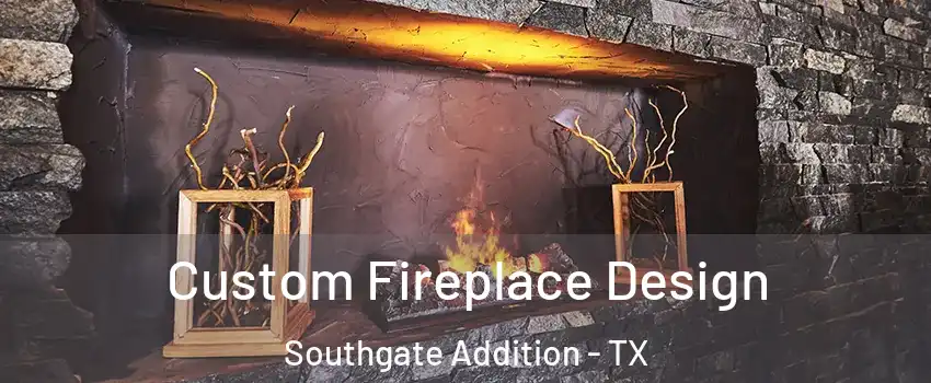 Custom Fireplace Design Southgate Addition - TX