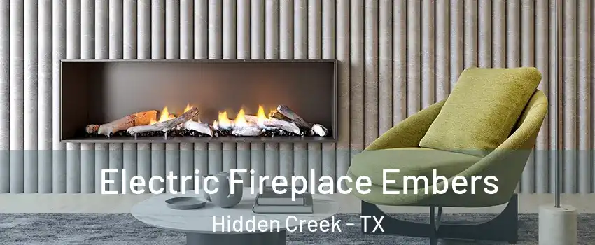 Electric Fireplace Embers Hidden Creek - TX