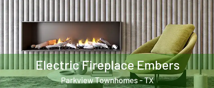 Electric Fireplace Embers Parkview Townhomes - TX