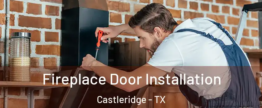 Fireplace Door Installation Castleridge - TX