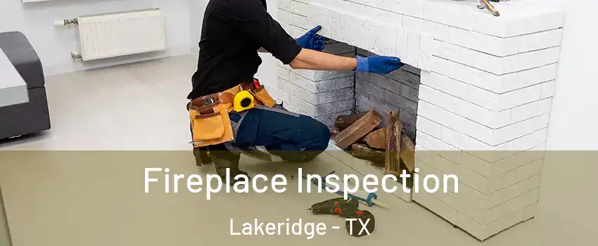 Fireplace Inspection Lakeridge - TX