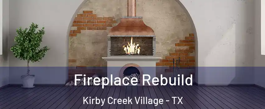 Fireplace Rebuild Kirby Creek Village - TX