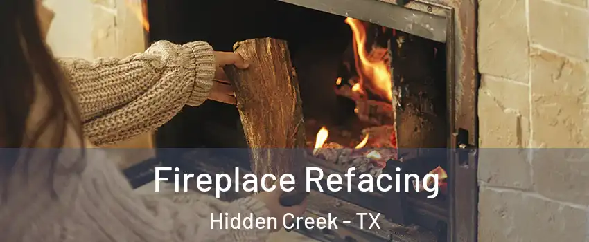 Fireplace Refacing Hidden Creek - TX