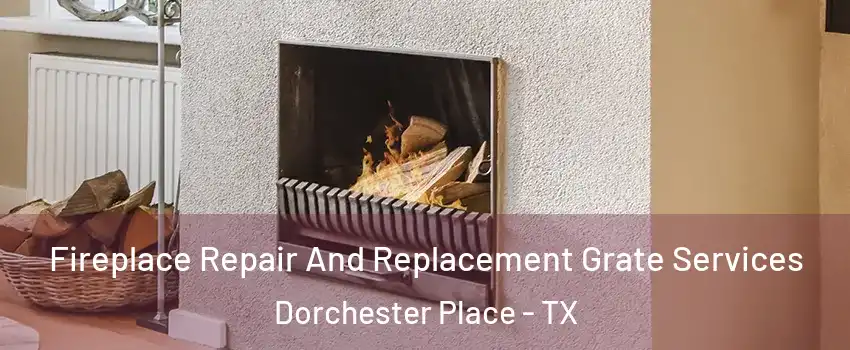 Fireplace Repair And Replacement Grate Services Dorchester Place - TX