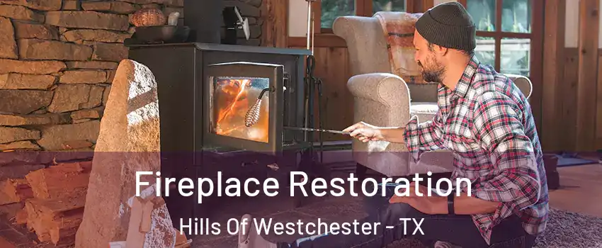 Fireplace Restoration Hills Of Westchester - TX