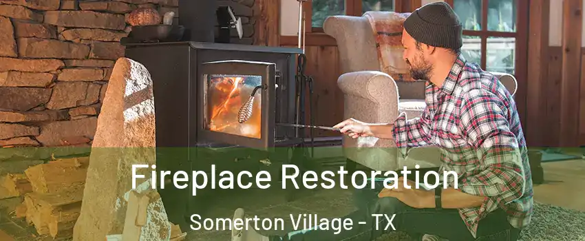 Fireplace Restoration Somerton Village - TX