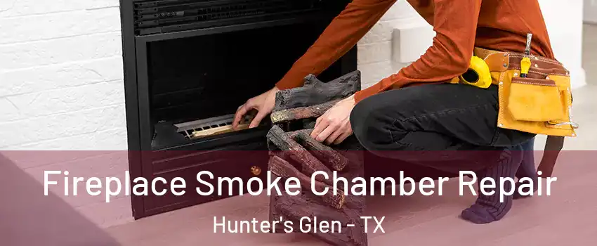 Fireplace Smoke Chamber Repair Hunter's Glen - TX