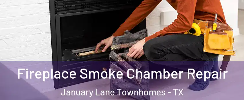 Fireplace Smoke Chamber Repair January Lane Townhomes - TX