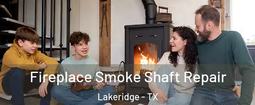 Fireplace Smoke Shaft Repair Lakeridge - TX