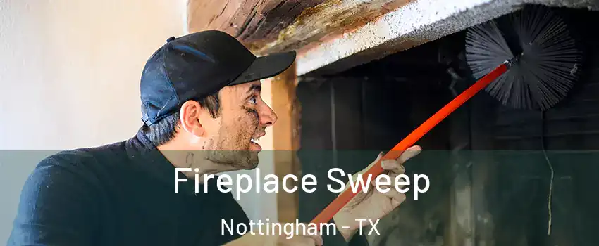 Fireplace Sweep Nottingham - TX