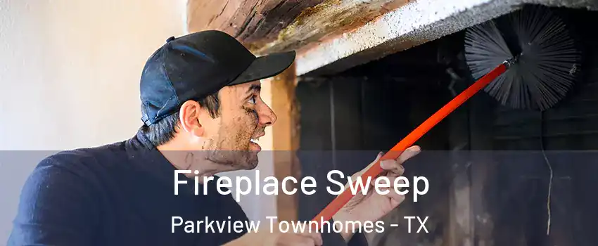 Fireplace Sweep Parkview Townhomes - TX