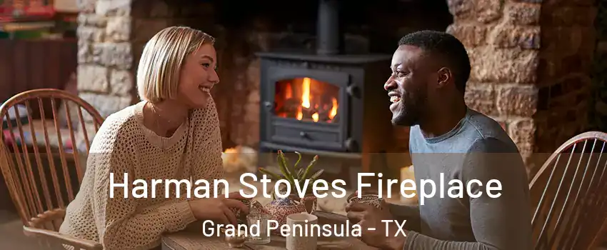 Harman Stoves Fireplace Grand Peninsula - TX