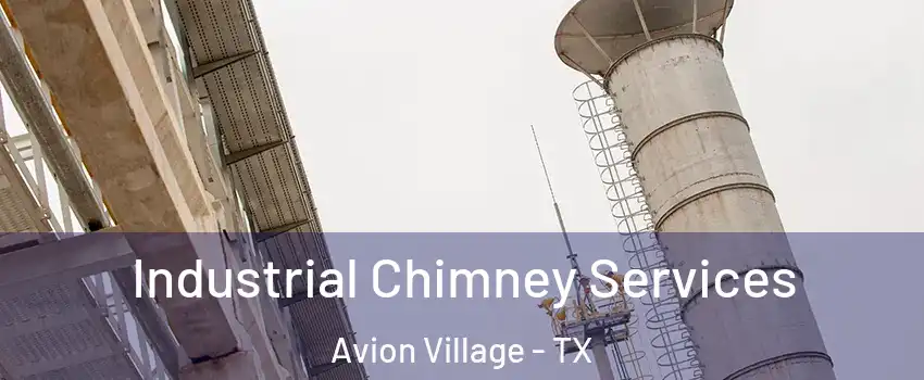 Industrial Chimney Services Avion Village - TX