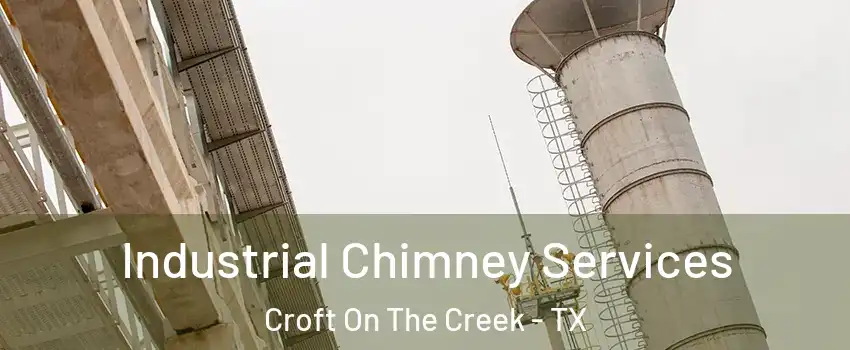 Industrial Chimney Services Croft On The Creek - TX