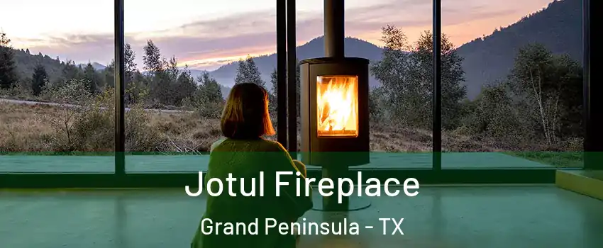 Jotul Fireplace Grand Peninsula - TX