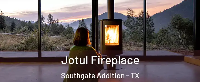 Jotul Fireplace Southgate Addition - TX