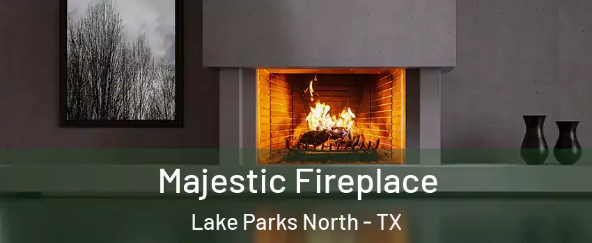 Majestic Fireplace Lake Parks North - TX