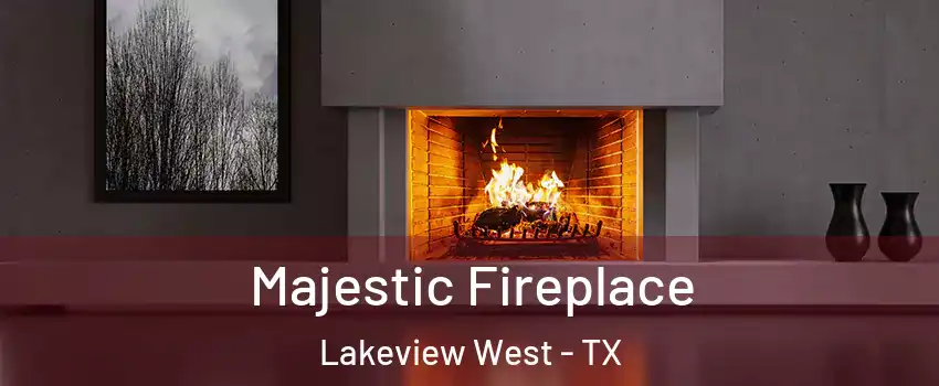 Majestic Fireplace Lakeview West - TX