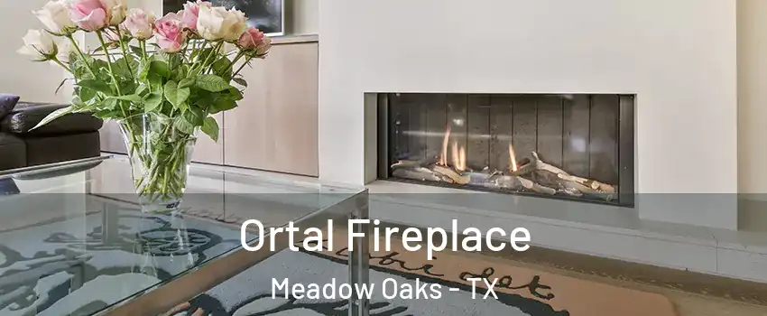 Ortal Fireplace Meadow Oaks - TX