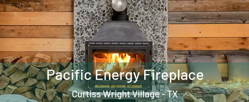 Pacific Energy Fireplace Curtiss Wright Village - TX