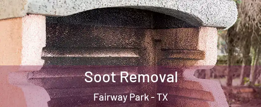 Soot Removal Fairway Park - TX