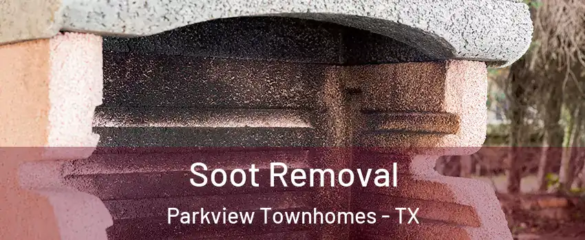 Soot Removal Parkview Townhomes - TX