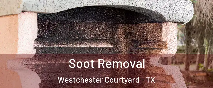 Soot Removal Westchester Courtyard - TX